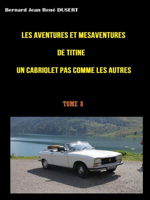 cover image of Les aventures et mésaventures de Titine un cabriolet pas comme les autres